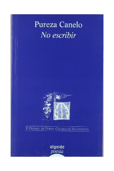 No Escribir (Dedicatoria y firma autógrafa de autor a poeta con obras publicadas) PRIMERA EDICION